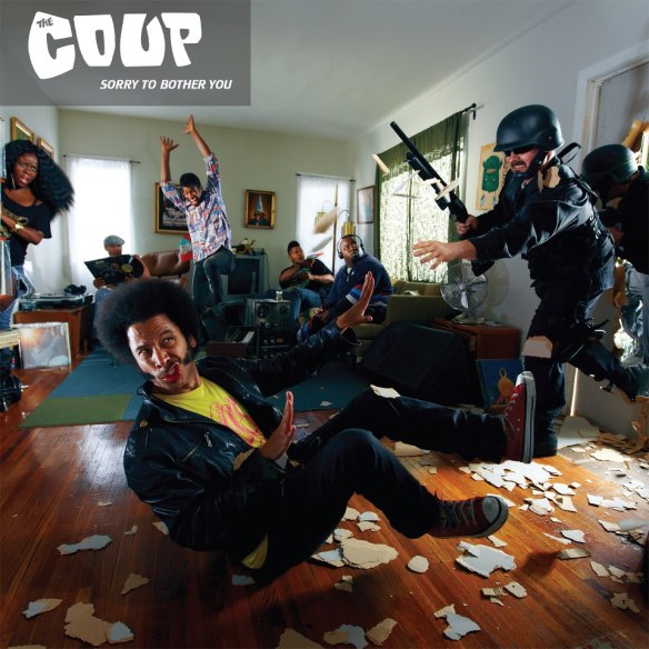 THE COUP - SORRY TO BOTHER YOU