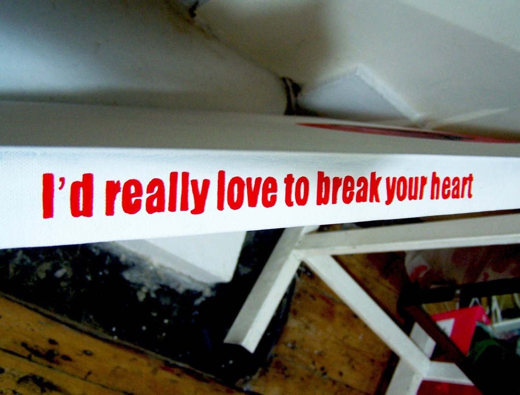 I'd Really Like To Break Your Heart