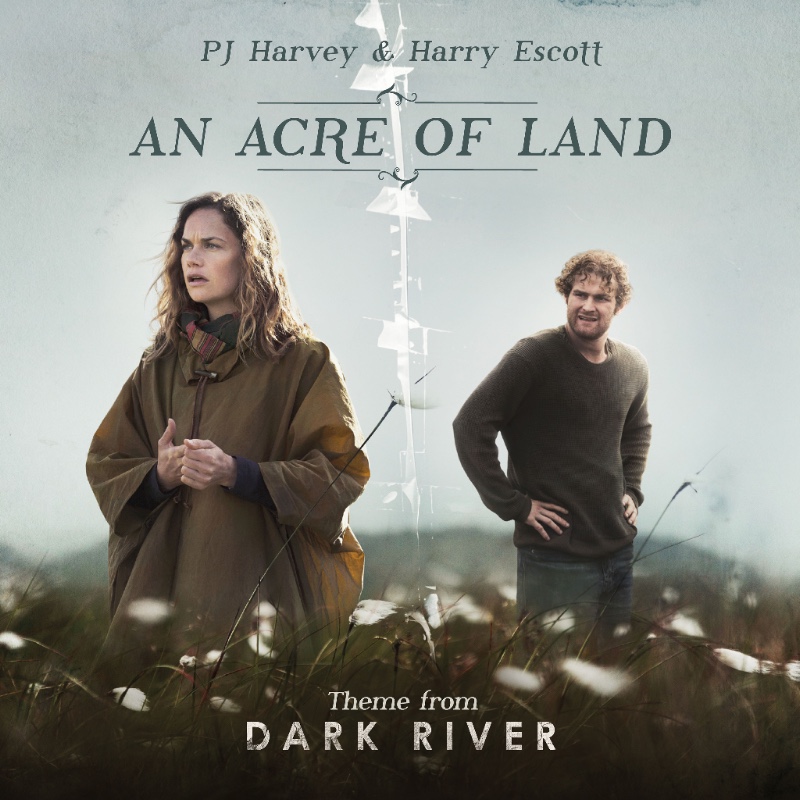 ORGAN THING: PJ Harvey and Harry Escott collaborate on an beautiful song to mark the release of new movie Dark&nbsp;River…
