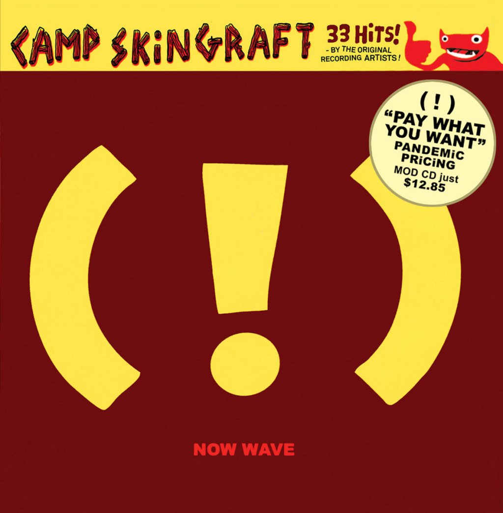 ORGAN THING: Treat yourself to Camp SkinGraft, some Cheer Accident, Flying Luttenbachers, U.S Maple, Zeni Geva, Dazzling Killmen, Bobby Conn and some pay what you want pandemic pricing…