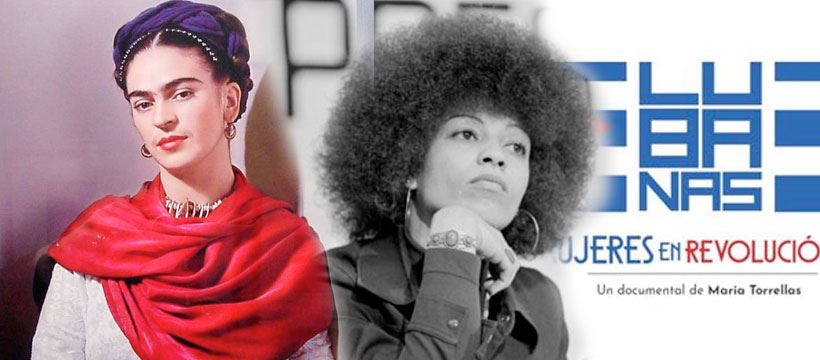 ORGAN THING: Frida, Angela Davis, Cuba and some Revolutionary Women Online Film Screenings…