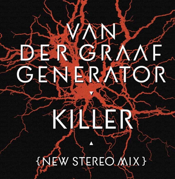 ORGAN THING: The rather glorious series of recently refreshed  Van Der Graaf Generator singles continues with a new mix of Killer let loose this week, hear it&nbsp;here…