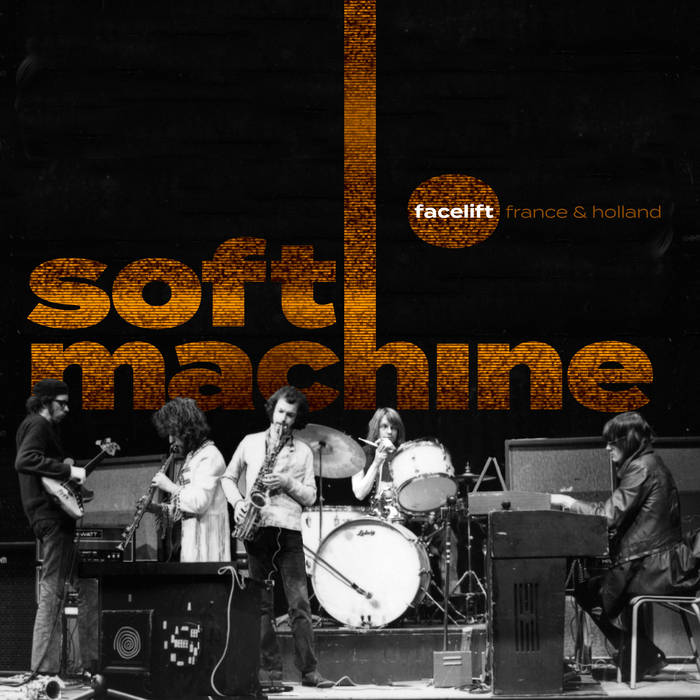 ORGAN THING: So, how to approach this one? A Soft Machine live album released today, Facelift France and Holland, some superb quality live footage of the Softs at their freewheeling&nbsp;peak…