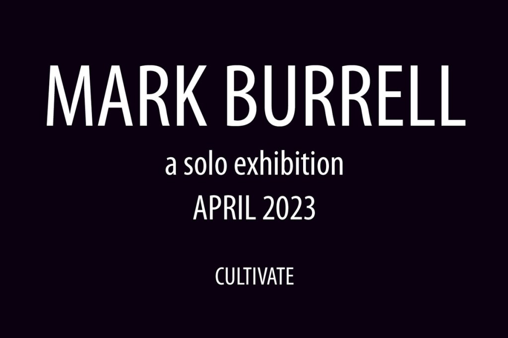 Cultivate presents Mark Burrell – an online art&nbsp;exhibition…