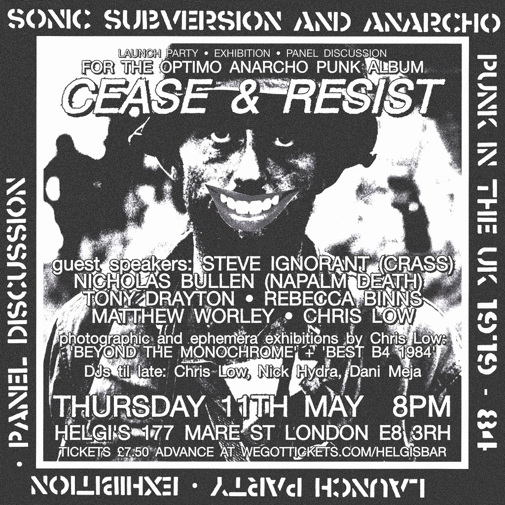 ORGAN PREVIEW: Cease and Resist, an anarcho punk launch party, discussion and one night exhibition in deepest Hackney with Steve Ignorant, Nic Bullen, Rebecca Binns, Tony D and&nbsp;more…
