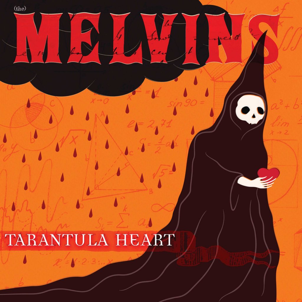 ORGAN THING: Melvins and the making of Tarantula Heart and a marching band in France and…